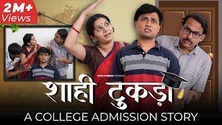 Shahi Tukda - a College Admission Story  | Take A Break