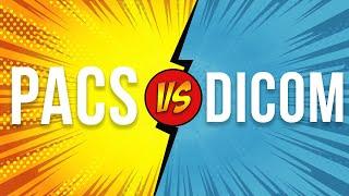 PACS vs DICOM