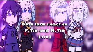 || Blue lock react to F.Y/n and M.Y/n || 1/1 || ENG/RUS || By:Nikoletta