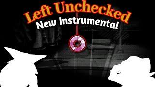 Left Unchecked Instrumental (V2, Remastered)