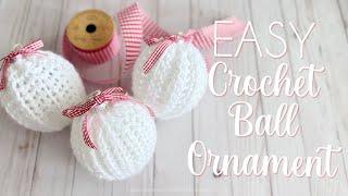 EASY CROCHET: DIY Crochet Ball Ornaments (Beginner Friendly!)