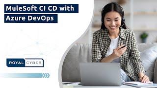 Implementing CICD on MuleSoft using Azure DevOps | Watch OnDemand Webinar | Ask our Mulesoft Experts