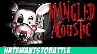 "Mangled" A Five Nights at Freddy's 2 Song - Acoustic - (FNaF) NateWantsToBattle