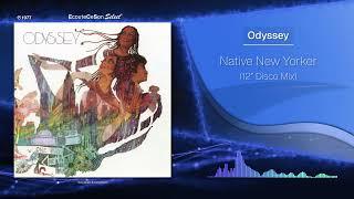 Odyssey - Native New Yorker (12" Disco Mix) |[ Disco ]| 1977