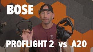 Bose A20's vs Proflight 2's: Which aviation headset is right for you???