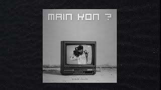 KUMAR SAHAB - MAIN KON ? | (PROD BY KAALAH) | OFFICIAL LYRICAL VIDEO | 2025 |