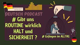 Learn German German Podcast #21 MACHT ROUTINE GLüCKLICH ? Listening Practice A2-C1