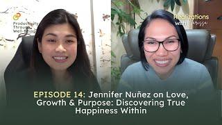 Episode 14 │ Jennifer Nuñez on Love, Growth & Purpose: Discovering True Happiness Within [FIL]