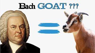 Why Bach is the Greatest of all Time...in under 5 min!