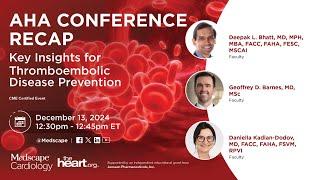 AHA Conference Recap: Key Insights for Thromboembolic Disease Prevention