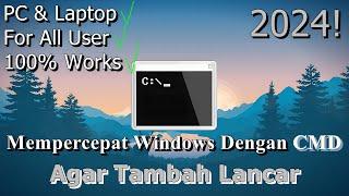 Cara Mempercepat Windows Dengan CMD  Agar Tambah Lancar | 2024! (Updated) [Part 15]