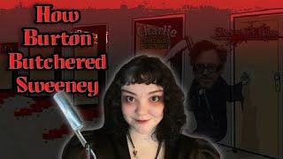 How Tim Burton Butchered Sweeney Todd