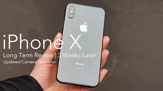 3 Weeks Later | Apple iPhone X Long Term Review | Updated Camera Shootout!
