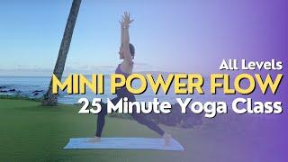 25 Minute Yoga Class - Mini Power Flow