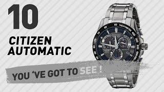 Citizen Automatic Top 10 // New & Popular 2017