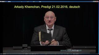 Arkady Khemchan, Predigt 21.02.2016, deutsch