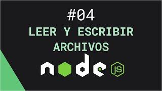 NODE JS #04 - ¿Cómo leer y escribir un archivo?