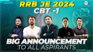 RRB JE 2024 | CBT -1 | Big Announcement To All Aspirants By Make It Easy Team