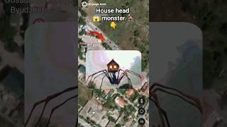 House head monster ️ on google maps and google earth  #shots #hrgoogleearth