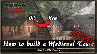 HOW TO BUILD A MEDIEVAL TOWN REVISITED #3 - THE TAVERN [SPEED BUILD] - CONAN EXILES