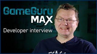 GameGuru MAX: The in-depth developer interview