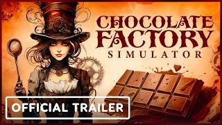 Chocolate Factory Simulator - Official Release Trailer