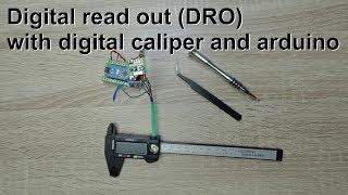 Digital read out (DRO) using an Arduino and a digital caliper