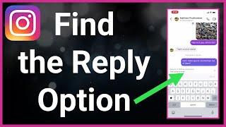 How To Get The Reply Option On Instagram