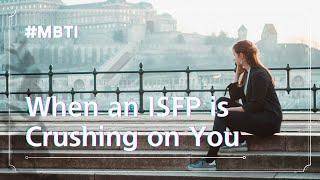 Signs: How to Know if an ISFP Likes You