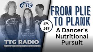 From Plie to Plank: A Dancer's Nutritional Pursuit (Ep. 268)