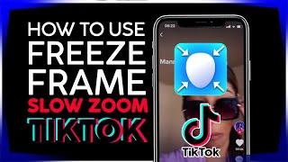 How to use the Freeze Frame Slow Zoom Effect On Tiktok