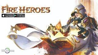 Fire Heroes Gameplay Android / iOS