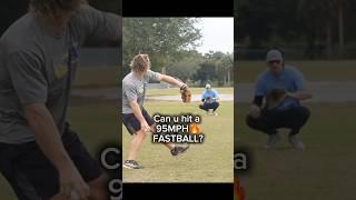 Can u hit a 95mph  Fastball?