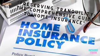"Demystifying Home Insurance: Your Complete Guide to Protecting Your Haven" #HomeInsurance