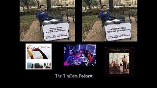 The TimTom Podcast (Change My Mind) Episode 1