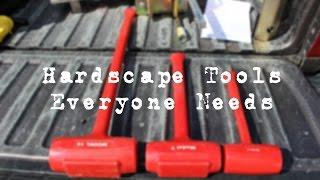 Hardscape Tools Everyone Needs: Part 1