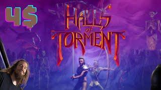 Halls of Torment is Pretty Fun At 4$