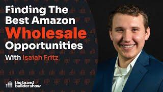 Finding The Best Amazon Wholesale Opportunities w/ Isaiah Fritz | Podcast Ep. 079