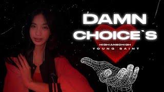 Damn Choice’s - Young Saint ft. Highiansohigh (Official Lyrics Video)