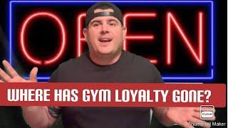 Where has gym loyalty gone ?