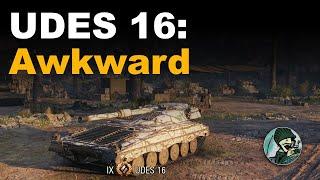 UDES 16: Awkward || World of Tanks