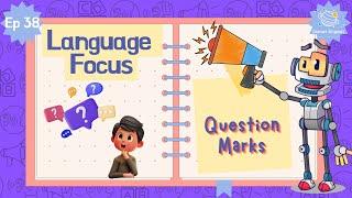 Ep38 - Question Marks | Language Focus for Kindergarten | EYFS