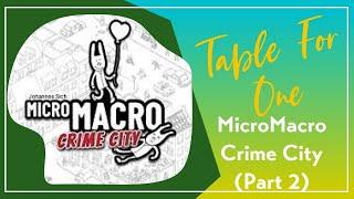 Table For One Ep.7 | MicroMacro Crime City Pt.2!