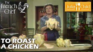 To Roast A Chicken | The French Chef Season 7 | Julia Child