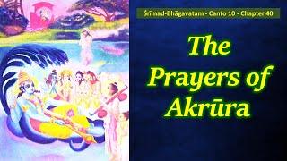 SB 10.40 The Prayers of Akrura | Srimad Bhagavatam | Canto 10 | Chapter 40