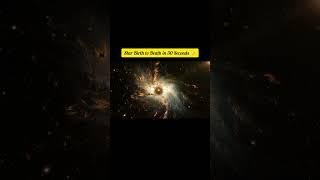 Star Birth to Death in 30 Seconds  | Supernova to Black Hole #Shorts