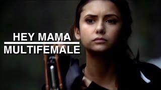 Multifemale || Hey Mama