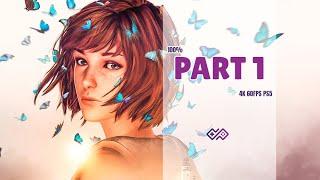 LIFE IS STRANGE: Remastered Collection - 100% Walkthrough No Commentary - PART 1 [4K 30FPS PS5]