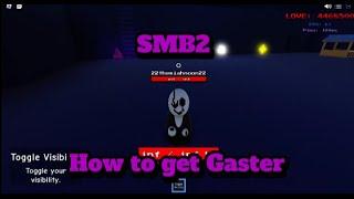 How To Get Gaster in SMB2 (Sans Multiversal Battles 2)