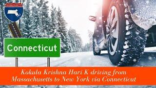 Kokula Krishna Hari K driving from Massachusetts to New York via Connecticut | Kae Kae | USA